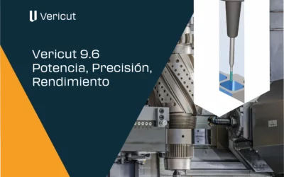 VERICUT 9.6: potencia, precisión y optimización CNC en una sola solución